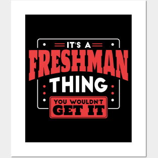 It's a Freshman Thing, You Wouldn't Get It // Back to School Freshman Year Posters and Art